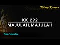 KK 292 Majulah, Majulah
