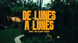 DE LUNES A LUNES feat. Grupo Frontera