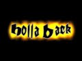 HOLLA BACK