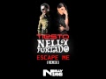 Tiesto & Nelly - Escape Me Remix