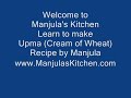 Upma Sooji (Cream of Wheat) Recipe by Manjula