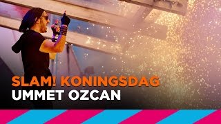 Ummet Ozcan - Live @ SLAM! Koningsdag 2017