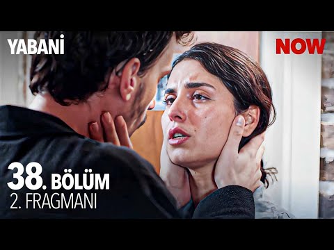 Yabani 38. Bölüm 2. Fragmanı                                                                                                                                                                                                                              