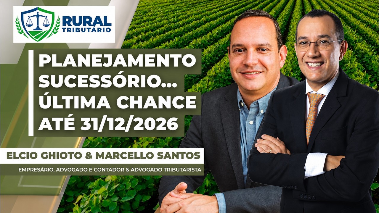 RURAL TRIBUTÁRIO - Planejamento Sucessório no Agro: os riscos que já estão gerando autuações e a...