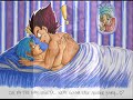 this was made like a year ago so be niceoh, and what bulma give vegeta is not sex it trunks and bulla your understand if you wathe and tell me what you think