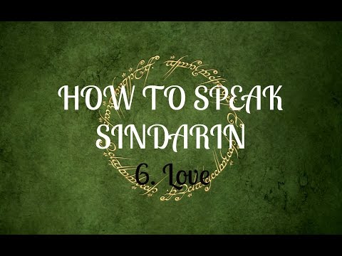 How to speak Sindarin: Lesson 6 - Love (extended)