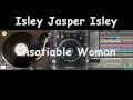 Isley Jasper Isley - Insatiable Woman