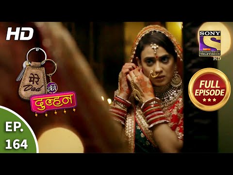 Mere Dad Ki Dulhan - Ep 164 - Full Episode - 21st October, 2020
