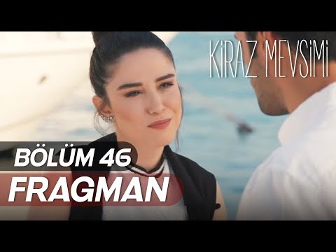 Kiraz Mevsimi 46. Bölüm Fragmanı                                                                                                                                                                                                                          