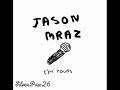 Jason Mraz – I'm Yours
