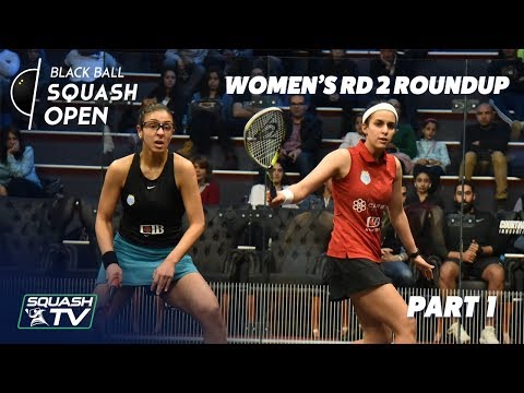 Squash: Women's Black Ball Open 2019 - Rd 2 Roundup [Pt.1]