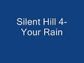 silent hill 4 your rain  akira yamaoka 