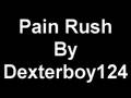 Dexterboy124 - Pain Rush