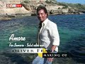Oliver Frank - Making of - Amore Per Sempre - Jetzt oder nie