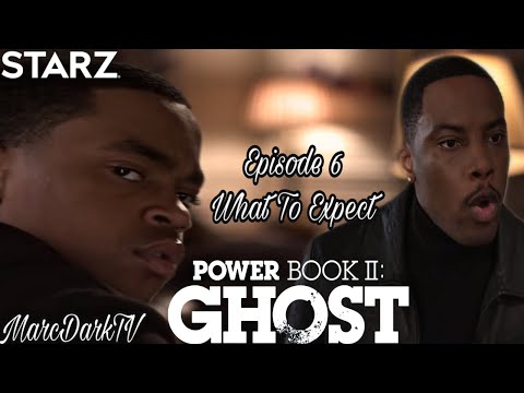 POWER BOOK II: GHOST EPISODE 6 WHAT TO EXPECT!! NEW TRAILER!!!