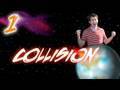 Collision 01: The Crash