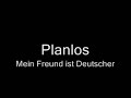 Planlos - Mein Freund ist Deutscher