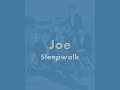 Joe - Sleepwalk