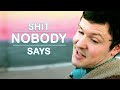 Sh*t Nobody Says - YouTube