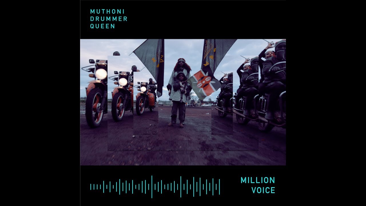 Muthoni Drummer Queen - Million Voice