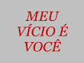 ALCIONE - MEU VÍCIO É VOCÊ