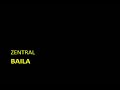 Zentral - Baila