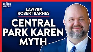 Lawyer Exposes the Lies of the Central Park Karen Story (Pt. 3) | Robert Barnes | LAW | Rubin Report