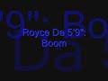 Royce Da 5'9": Boom (remix)