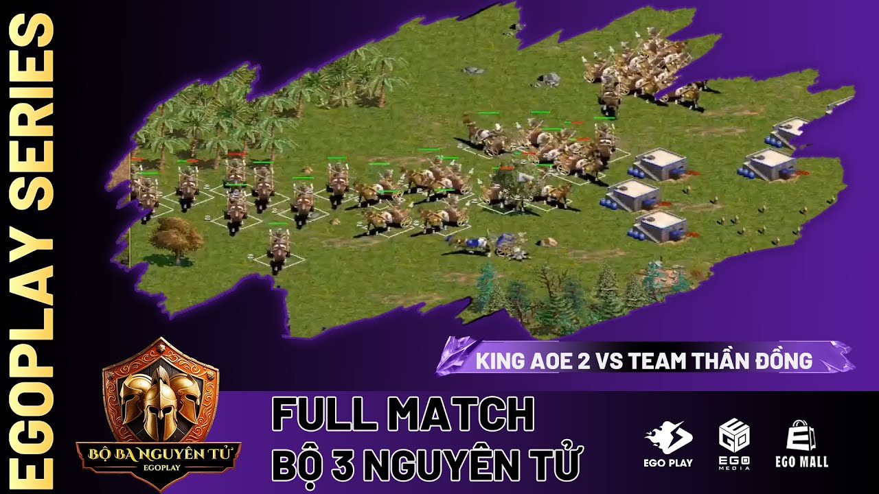 KING AOE 2 vs TEAM THẦN ĐỒNG | VÒNG SƠ LOẠI | AOE EGOPLAY CUP - Bộ 3 Nguyên Tử