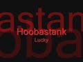Hoobastank - Lucky (Lyrics Vid)