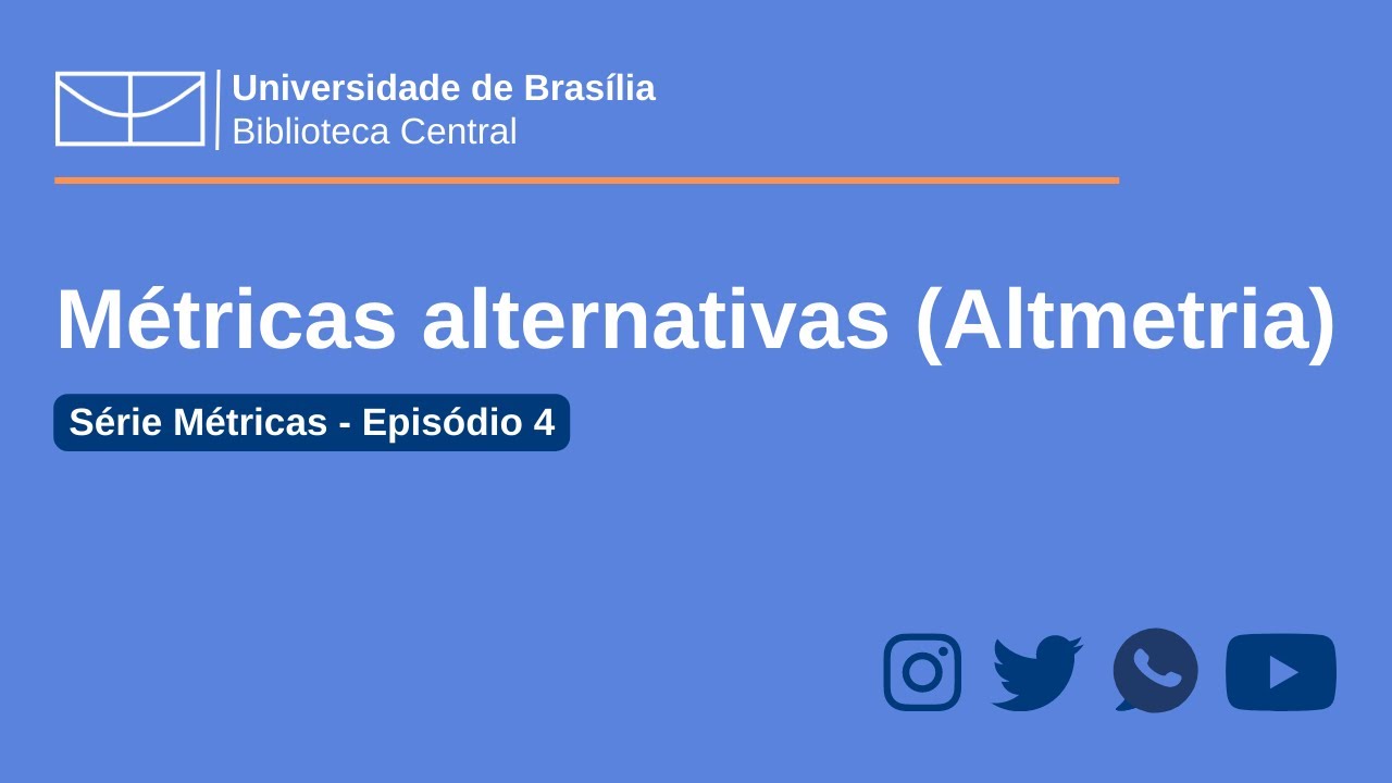 Métricas alternativas (Altmetria) - Serie Métricas - Episódio  04