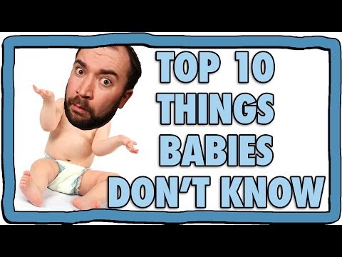 Top 10 Things Babies Don't Know