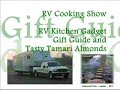 RV Cooking Show - RV Kitchen Gadgets & Tasty Tamari Almonds RV Cooking Show - RV Kitchen Gadgets & Tasty Tamari Almonds