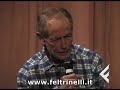 Il cacciatore e il camoscio lo scontro tra uomo e natura. Erri De Luca incontra il pubblico di Milano in occasione delluscita de Il peso della farfalla. Una intensa chiacchierata in cui, oltre a parlare del libro, lo scrittore tocca i temi a lui più cari. La presentazione si è tenuta a Milano il 13 dicembre 2009 presso il Centro San Fedele di piazza San Fedele 4