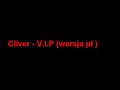 Cliver- V.I.P (po Polsku)