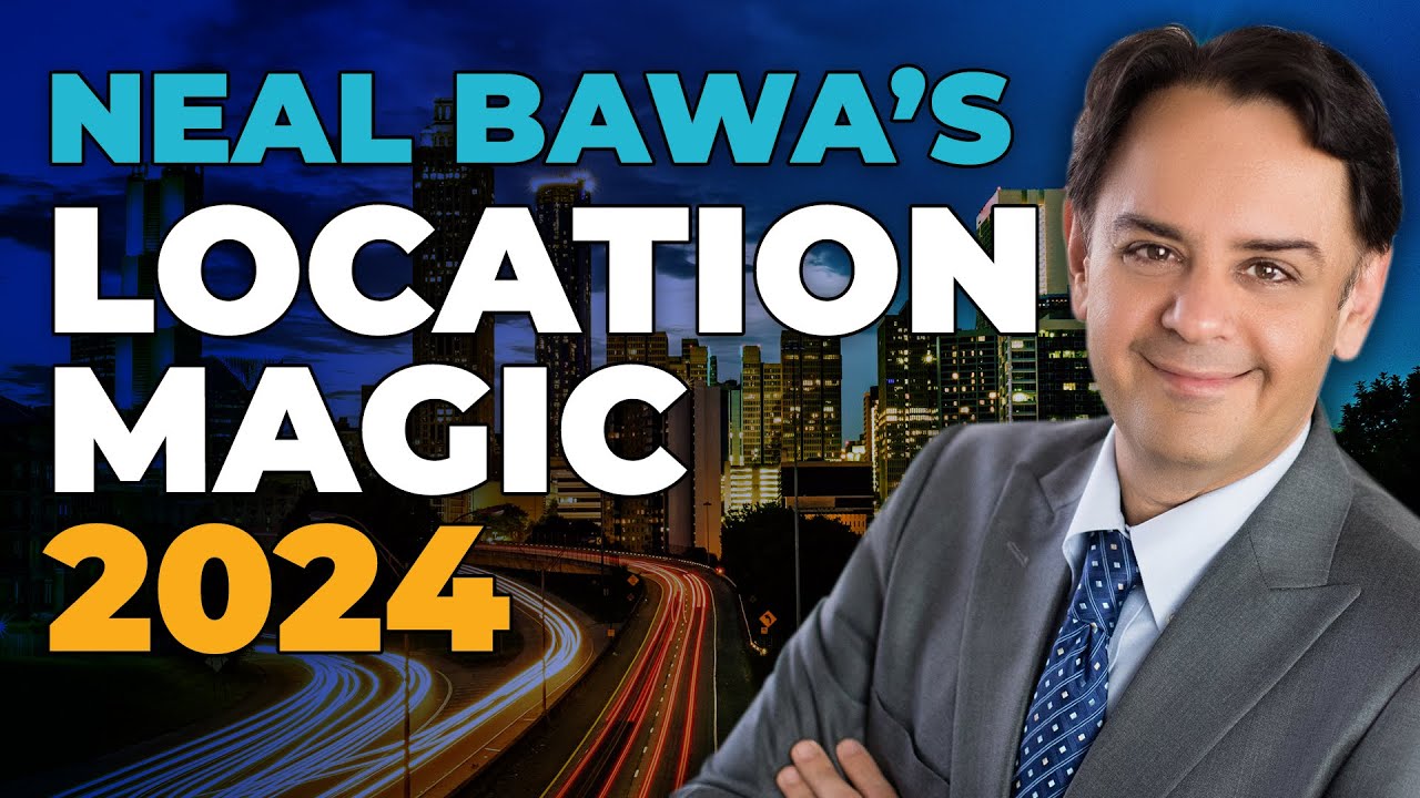 How to Find The Hottest Real Estate Markets - Neal Bawa's Location Magic 2024