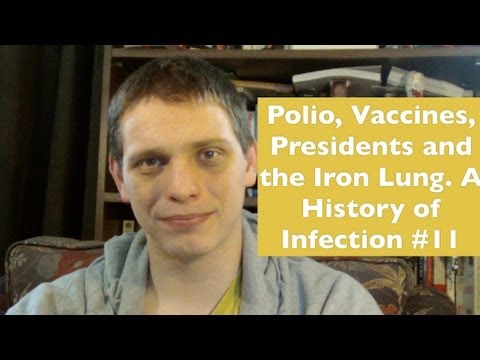 Polio, Vaccines, Presidents and the Iron Lung! A History of Infection. #11. "