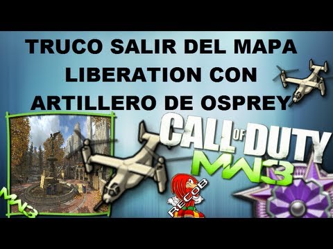 Truco MW3 Salir del mapa Liberation con Artillero de Osprey - By ReCoB