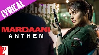 Lyrical: Mardaani Anthem with Lyrics  Mardaani  Ra