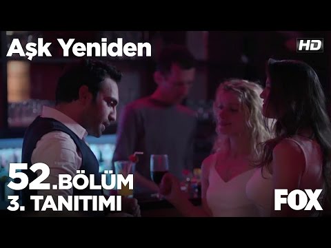 Aşk Yeniden 52. Bölüm 3. Fragmanı                                                                                                                                                                                                                         