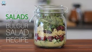 How to Make a Mason Jar Salad - Mediterranean Bulgur salad recipe