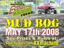 Extreme Machine Mud Bog Ad 04-15-08 Extreme Machine Mud Bog Ad 04-15-08