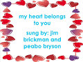 Jim Brickman & Peabo Bryson- my heart belOngs tO yOu Jim Brickman & Peabo Bryson- my heart belOngs tO yOu