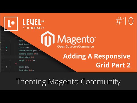Magento Community Tutorials #34 – Theming Magento 10 – Adding A Responsive Grid Part 2