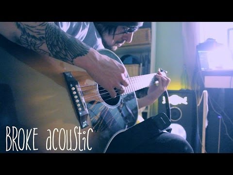 Broke - Acústica (Con Nueva Letra)