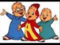 Chimpmunks-because i got high