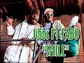Jibbs Ft. Fabo/ Smile Jibbs Ft. Fabo/ Smile