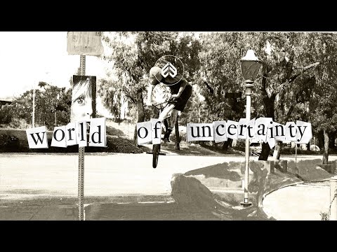 FELIX PRANGENBERG // WORLD OF UNCERTAINTY - ÉCLAT BMX