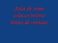 Como colocar/retirar lentes de contato