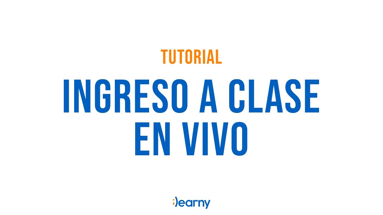 Tutorial Ingreso a Clase en vivo